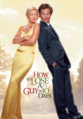 How to Lose a Guy in 10 Days